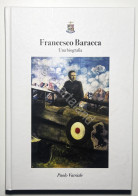 P. Varriale - Francesco Baracca: Una Biografia - Ed. 2018 - Autres & Non Classés