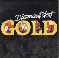 GOLD - FR SG  - DIAMANT DORT  + 1 - Sonstige - Franz. Chansons