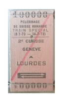 Ticket  Sncf, Ticket De Train Pèlerinage De Suisse Romande De Genève à Lourdes Aller Retour - Sonstige & Ohne Zuordnung