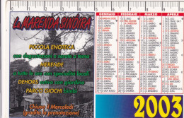 Calendarietto - La Merenda Sinoira - Settimo Vittone Loc. Cornalewy - Anno 2003 - Tamaño Pequeño : 2001-...