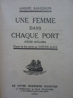 André Savignon, Une Femme Dans Chaque Port, 1926, Bois Gravés De Gustave Alaux - Other & Unclassified