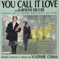 YOU CALL IT LOVE - BO DU FILM L'ETUDIANTE SOPHIE MARCEAU  - FR SG  - YOU CALL IT LOVE PAR KAROLINE KRUGER  + 1 - Musique De Films