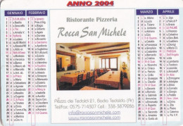 Calendarietto - Rocca San Michele - Ristorante - Pizzeria - Badia Tedaldo - Arezzo - Anno 2004 - Tamaño Pequeño : 2001-...