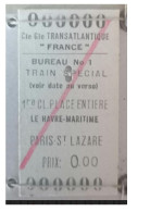 Ticket  Sncf, Ticket De Train Compagnie Générale Transatlantique Paris Le Havre Paquebot France 1ère Classe - Andere & Zonder Classificatie