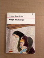 Slovenščina Knjiga Otroška: MOJE ŽIVLJENJE (Ivan Cankar) - Lingue Slave