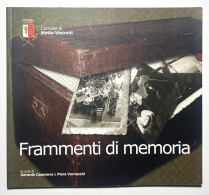 Comune Motta Visconti - G. Casanova E P. Vernocchi - Frammenti Di Memoria 2007 - Sonstige & Ohne Zuordnung