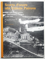 V. Punzi - Scorta D'Onore Alla Celeste Patrona: L'Aeroporto Di Loreto - Ed. 2001 - Autres & Non Classés