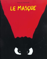 Masque (Le) - Grégoire Solotareff - Ecole Des Loisirs - Sonstige & Ohne Zuordnung