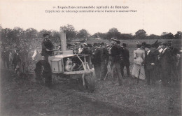 BOURGES EXPOSITION AUTOMOBILE AGRICOLE 1908 EXPERIENCE DE LABOURAGE AUTOMOBILE AVEC LE TRACTEUR PILTER - Bourges