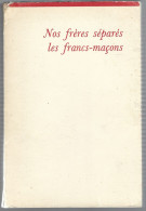 Livre - Nos Freres Separes Lees Francs Macons  Par Alec Mellor - Selection Mame - History