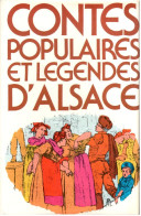 Contes Populaires Et Légendes D’Alsace - 1979 - Other & Unclassified