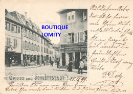 67 GRUSS Aus SCHLETTSTADT - SELESTAT - Rue - Commerces - Gasthaus CPA + Timbre Reich Cachet 1899 - Selestat