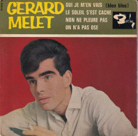 GERARD MELET   - FR EP  - OUI JE M'EN VAIS (BLEU BLEU) - Altri - Francese