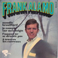 FRANK ALAMO   - FR EP  - MAUDIT BROUILLARD + A TRAVERS LES CARREAUX (NO MILK TO DAY) + 2 - Other - French Music