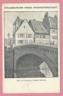 67 - STRASSBURG - STRASBOURG - Carte D' étudiant - Studentika - Gedecte Brücke - Ponts Couverts - 3 Scans - Dessin - Strasbourg