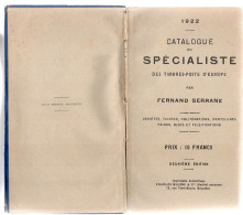 F. SERRANE / 1922 CATALOGUE DU SPECIALISTE DES TIMBRES D EUROPE  (ref CAT22) - Handbooks