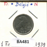 1 FRANC 1939 BELGIE-BELGIQUE BELGIUM Coin #BA481.U.A - 1 Frank
