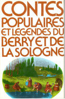 Contes Populaires Et Légendes Du Berry Et De La Sologne - 1979 - Other & Unclassified