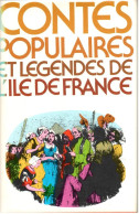 Contes Populaires Et Légendes De L’Ile De France - 1980 - Andere & Zonder Classificatie