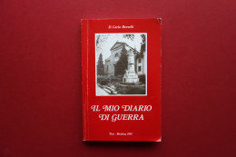 Berselli D. Carlo Il Mio Diario Di Guerra Teic Modena 1984 S. Anna Pelago - Unclassified