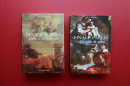 Finale Emilia Mille Anni Di Storia Ettore Rovatti 1991-2009 2 Volumi Completo - Unclassified