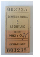 Ticket  Sncf, Ticket De Train Chemins De Fer Départementaux De L'Ardèche Le Cheylard St Martin De Valamas - Other & Unclassified