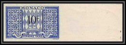 85304/ Monaco Taxe N°37 10f Bleu ND Non Dentelé Imperf ** Mnh  - Postage Due