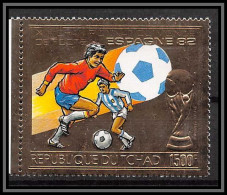 85868b/ N°897 A Football Soccer Coupe Monde ESPANA 1982 Tchad OR Gold Stamps ** MNH  - 1982 – Spain