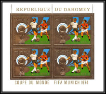 85813/ N°586 A Football Soccer Munich 1974 Dahomey OR Gold Stamps ** MNH Bloc 4  - Benin - Dahomey (1960-...)