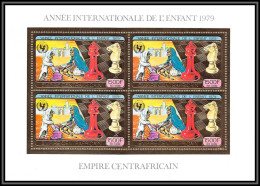 86059/ N°613 A Echecs Chess Unicef Hild Year 1979 Centrafrique Centrafricaine OR Gold Stamps ** MNH Bloc 4 Discount - Repubblica Centroafricana