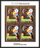 85923/ N° 933 A Football Soccer Coupe Monde ESPANA 1982 Centrafrique Centrafricaine OR Gold ** MNH BLOC 4 - Central African Republic