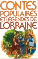 Contes Populaires Et Légendes De Lorraine - 1979 - Other & Unclassified