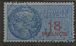 FISCAUX  FRANCE SERIE UNIFIEE N°92 18 F BLEU Sur Papier Bleu Oblitéré COTE 200€ - Stamps