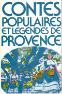 Contes Populaires Et Légendes De Provence - 1978 - Altri & Non Classificati