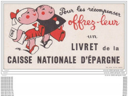 BUVARD  Réf-JP- Ww-206 (  Avec PUB )   Offrez - Leur Un   LIVRET  De La CAISSE NATIONALE D 'EPARGNE - Autres & Non Classés