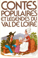 Contes Populaires Et Légendes Du Val De Loire - 1978 - Other & Unclassified
