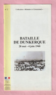 LA BATAILLE DE DUNKERQUE - 28 MAI / 4 JUIN 1940 - WWII - OPERATION DYNAMO - COLLECTION MEMOIRE ET CITOYENNETE - - Autres & Non Classés