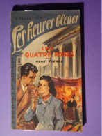 Les Quatre Roses Par René Virard - Collection Les Heures Bleues - éditions Des élégances - N°15 Dans La Collection - Non Classés
