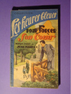 Pour Forcer Son Coeur Par Jean Mandole - Collection Les Heures Bleues - éditions Des élégances - N°3 Dans La Collection. - Ohne Zuordnung