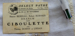 Sélect Pathé 8 Avenue De Clichy Du 24 Au 30 Novembre : Dranem Dans "Ciboulette" - 1933 - Tickets - Vouchers