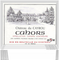Etiquette Vin -Réf-JP-M-571 (château Du CAYROU  Appelation CAHORS Controlée ) Mis En Bouteille Au Château - Cahors