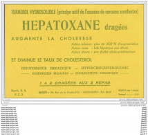 BUVARD  Réf-JP- Ww-O-587 (  Avec PUB  ) Les  Dragées   """"   HEPATOXANE """ - Produits Pharmaceutiques