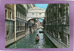 VENEZIA Ponte Dei Sospiri  Pont Des Soupirs The Bridge Of Sighs  Seufzerbrücke Punte De Los Sospiros - Venezia (Venedig)