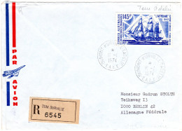 Französ. Antarktis 1974, 145 F. "L'Astrolabe" Auf R-Brief V. Dumont D'Urville. - Autres & Non Classés