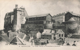 MONTLUCON : LE VIEUX CHATEAU ET LES ANCIENNES CASERNES - Montlucon