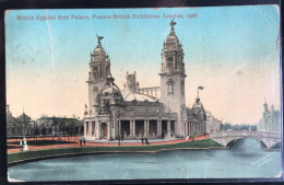 Palace Of British Applied Arts. Franco British Exhibition. London. 1908. Circulée 1908 - Autres & Non Classés