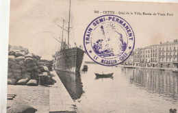 34 CPA CETTE SETE BATEAU QUAI DE LA  VILLE  CACHET TIMBRE TRAIN SEMI PERMANENT MEDECIN CHEF N04 - Sete (Cette)