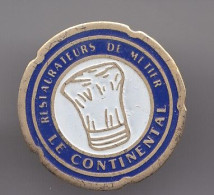 Pin's Le Continental Restaurateurs De Métier Toque De Cuisinier  Réf   3687 - Andere & Zonder Classificatie