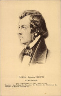 CPA Komponist Frédéric Chopin, Portrait - Personnages Historiques