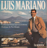 LUIS MARIANO - FR EP  - LA BERSEUSE BASQUE (AURTXOA SEASKAN) + FANDANGO DU PAYS BASQUE - Musiche Del Mondo